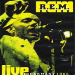 R.E.M. - Live In Germany 1985