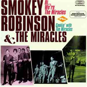Smokey Robinson & The Miracles - Hi..., We're The Miracles Plus Cookin' With The Miracles