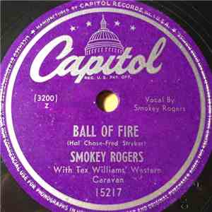 Smokey Rogers With Tex Williams' Western Caravan - Ball Of Fire / Hair Of Gold, Eyes Of Blue