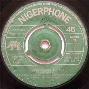 Steven Amechi & His Rhythm Skies - Wetin Mama De Do