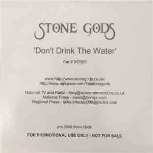 Stone Gods - Don't Drink The Water