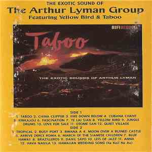 The Arthur Lyman Group - The Exotic Sound Of The Arthur Lyman Group Featuring Yellow Bird & Taboo
