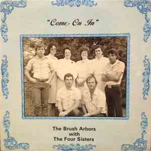 The Brush Arbors, The Four Sisters - Come On In