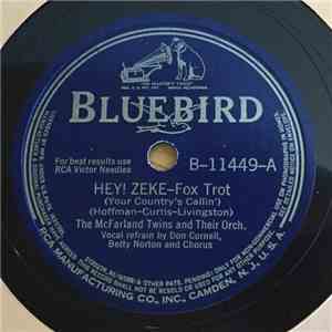 The McFarland Twins And Their Orch. - Hey! Zeke (Your Country's Callin') / When Day Is Done