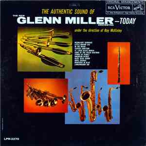 The New Glenn Miller Orchestra - The Authentic Sound Of The New Glenn Miller Orchestra - Today