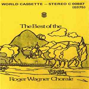 The Roger Wagner Chorale - The Best Of The Roger Wagner Chorale