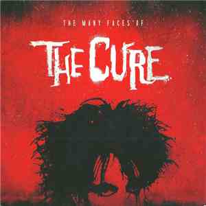 Various - The Many Faces Of The Cure (A Journey Through The Inner World Of The Cure)