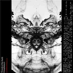 Various - Wounds Of The Earth Compilation 6