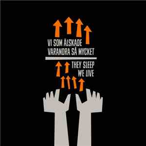 Vi Som Älskade Varandra Så Mycket / They Sleep We Live - A Split 7 Inch