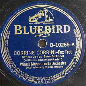 Wingie Manone And His Orchestra - Corrine Corrini (Where've You Been So Long) / I'm A Real Kinda Papa (Lookin' For A Real Kinda Girl)