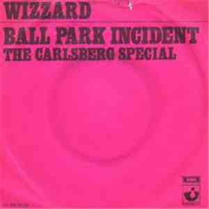 Wizzard - Ball Park Incident