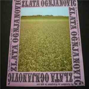 Zlata Ognjanović - Po Koroškem Po Kranjskem Že Ajda Zori
