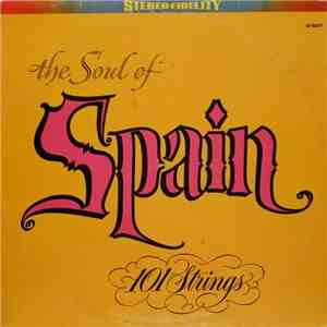 101 Strings - The Soul Of Spain - Vol. 1