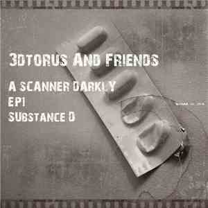 3dtorus - A Scanner Darkly EP1: Substance D