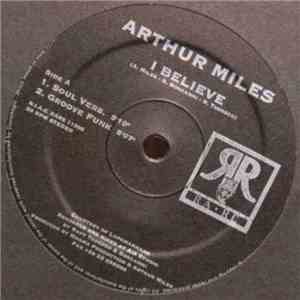 Arthur Miles - I Believe