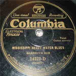 Barbecue Bob - Mississippi Heavy Water Blues / Mamma You Don't Suit Me!
