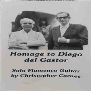 Christopher Carnes - Homage To Diego Del Gastor, Solo Flamenco Guitar