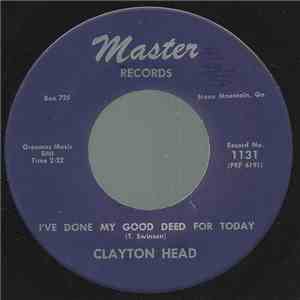 Clayton Head - I've Done My Good Deed For Today