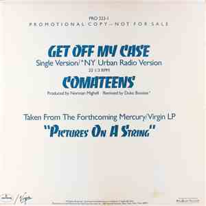 Comateens - Get Off My Case
