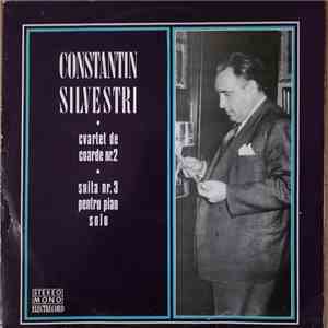Constantin Silvestri - Cvartet De Coarde Nr. 2 ● Suita Nr. 3 Pentru Pian Solo