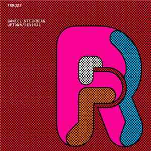 Daniel Steinberg - Uptown / Revival