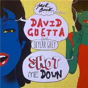 David Guetta Feat. Skylar Grey - Shot Me Down
