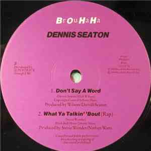 Dennis Seaton - What Ya Talkin' 'Bout