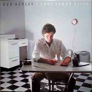Don Henley - I Can't Stand Still