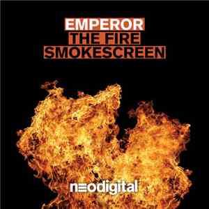 Emperor  - The Fire / Smokescreen