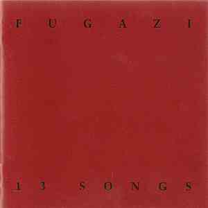 Fugazi - 13 Songs
