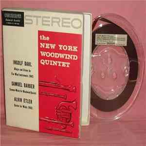 Ingolf Dahl, Samuel Barber, Alvin Etler - New York Woodwind Quintet - Allegro And Arioso For Five Wind Instruments / Summer Music For Woodwind Quintet / Quintet For Winds