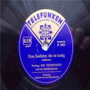 Isa Vermehren Und Ihr Schifferklavier - Eine Seefahrt, Die Ist Lustig / Original von Der Wasserkante