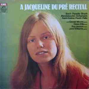 Jacqueline Du Pré - A Jacqueline Du Pré Recital