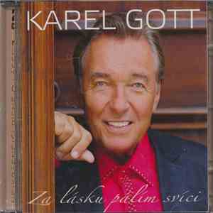 Karel Gott - Za Lásku Pálím Svíci (Nejkrásnější Písně O Lásce 2)
