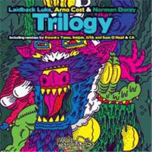 Laidback Luke, Arno Cost & Norman Doray - Trilogy (The Remixes)