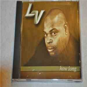 LV - How Long