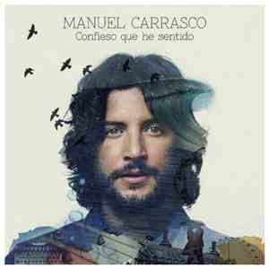 Manuel Carrasco - Confieso Que He Sentido