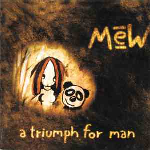 Mew - A Triumph For Man