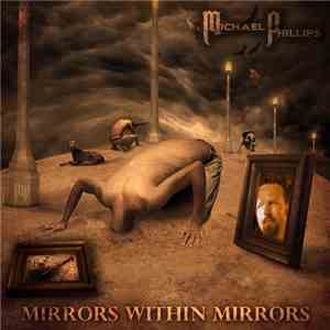 Michael Phillips - Mirror Within Mirrors