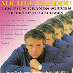 Michel Sardou - Les Plus Grands Succes (De Grootste Successen)
