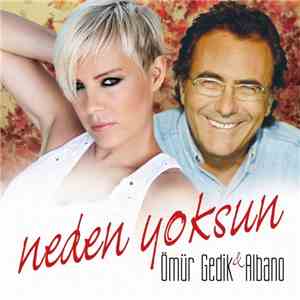 Ömür Gedik & Albano - Neden Yoksun