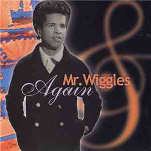 Mr. Wiggles  - Again