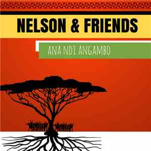 Nelson & Friends - Ana Ndi Angambo