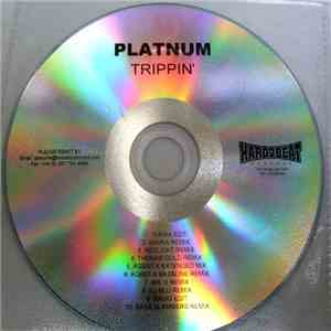 Platnum  - Trippin'