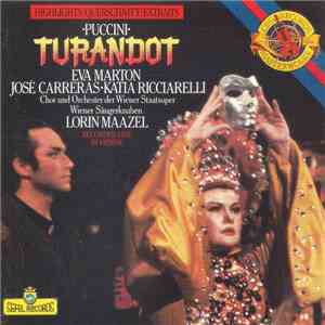 Puccini, Eva Marton, José Carreras, Katia Ricciarelli, Lorin Maazel, Chor Und Orchester Der Wiener Staatsoper, Wiener Sängerknaben - Turandot, Highlights