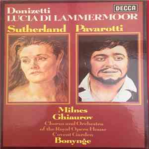 Sutherland, Pavarotti, Milnes, Ghiaurov, Bonynge, Donizetti - Lucia Di Lammermoor