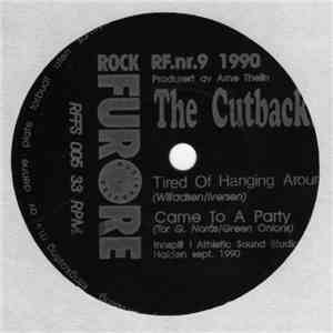 The Cutbacks - Tired Of Hanging Around/Came To A Party