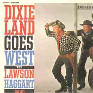 The Lawson Haggard Jazz Band - Dixieland Goes West