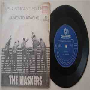 The Maskers - Veja So (Can't You See) / Lamento Apache