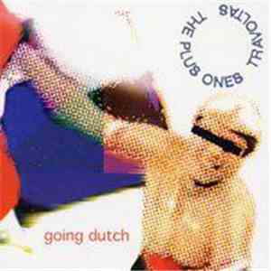 The Plus Ones / Travoltas - Going Dutch